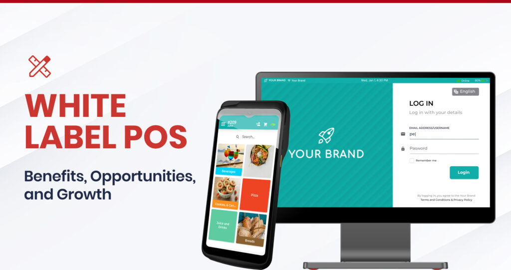 White Label POS - Benefits, Opportunities, and Growth