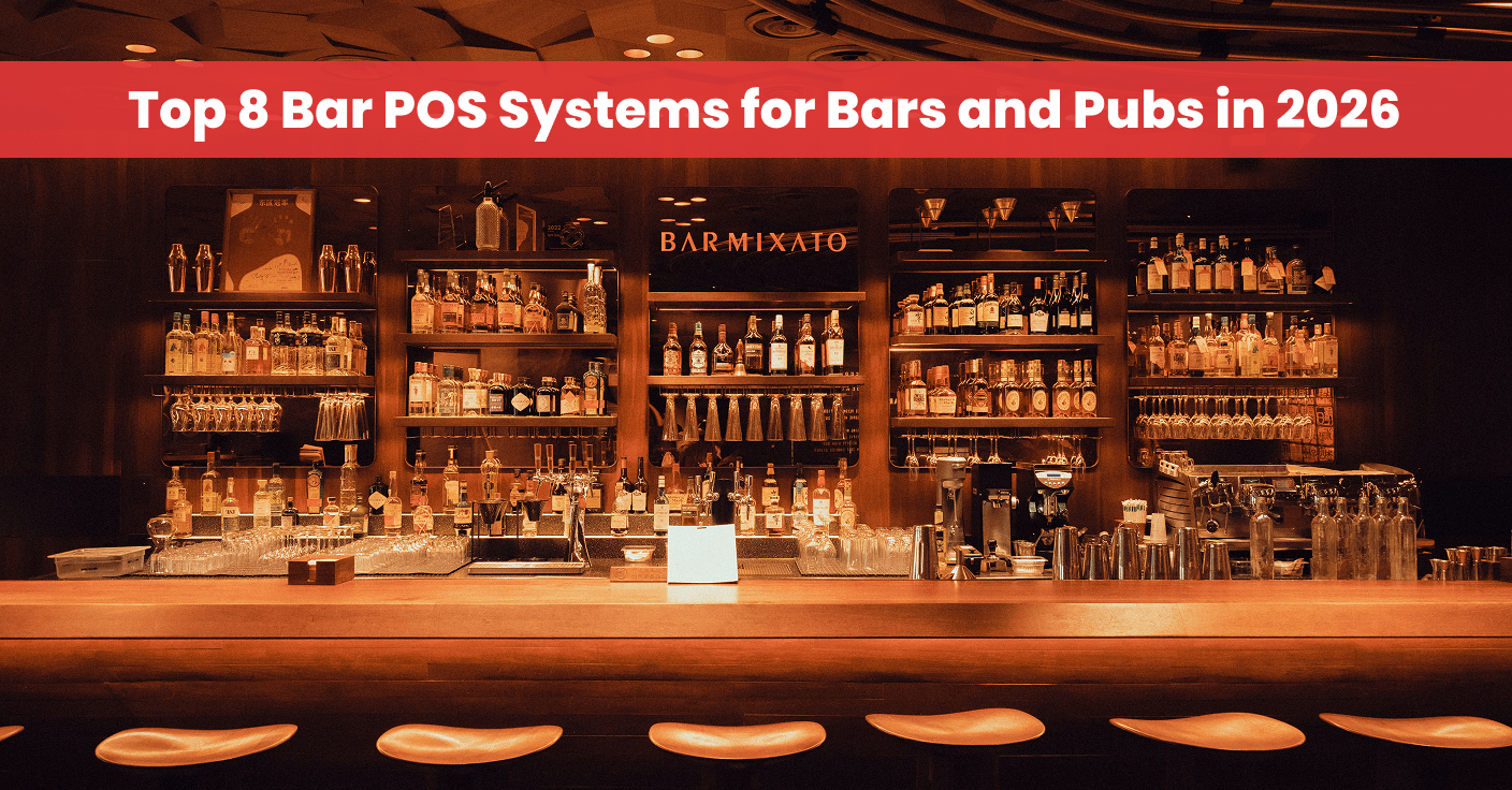 Top 8 Bar POS Systems for Bars and Pubs in 2026